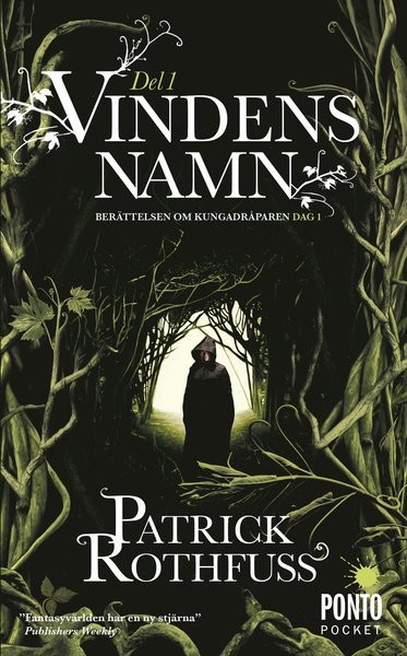 Cover for Patrick Rothfuss · Berättelsen om kungadråparen: Vindens namn. Del 1 (Pocketbok) (2017)
