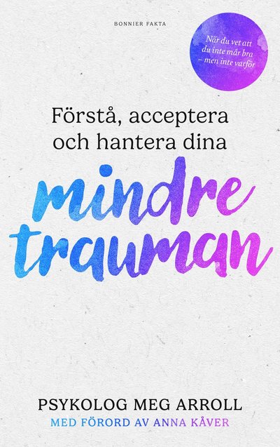 Cover for Meg Arroll · Förstå, acceptera och hantera dina mindre trauman (Hardcover Book) (2023)