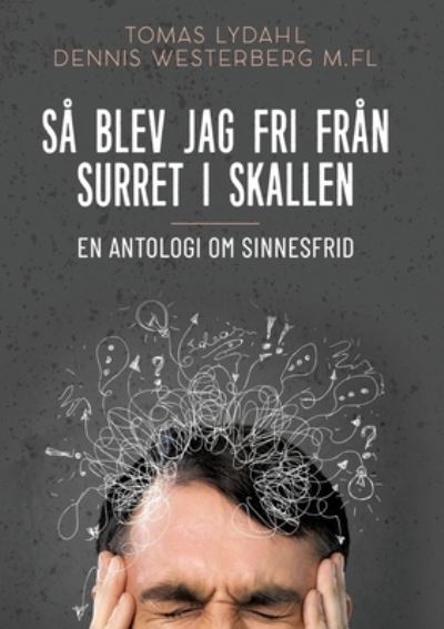 Cover for Lydahl · Så blev jag fri från surret i sk (Buch) (2020)