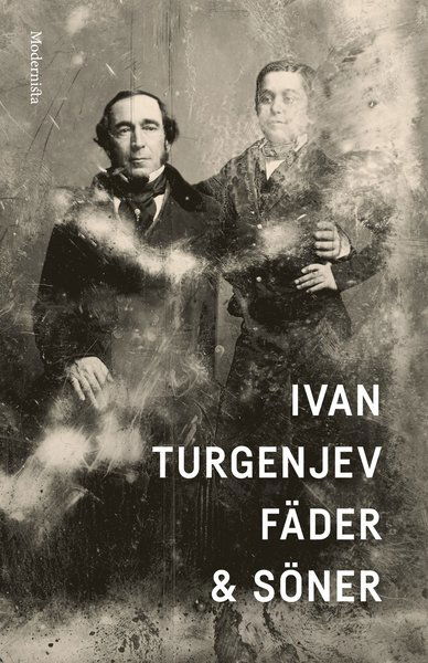 Moderna klassiker: Fäder & söner - Ivan Turgenjev - Books - Modernista - 9789185453900 - October 11, 2017