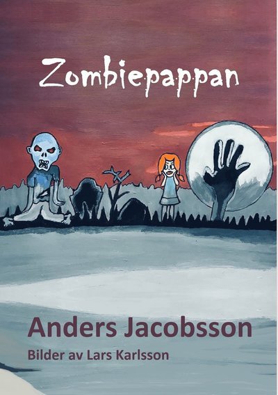 Cover for Anders Jacobsson · Zombiepappan (Bound Book) (2018)