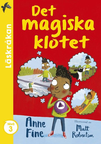 Cover for Anne Fine · Läskråkan: Det magiska klotet (Bound Book) (2021)