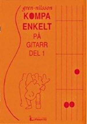 Cover for Birger Nilsson Katarina Gren · Kompa enkelt på gitarr del 1 (Paperback Book) (1990)