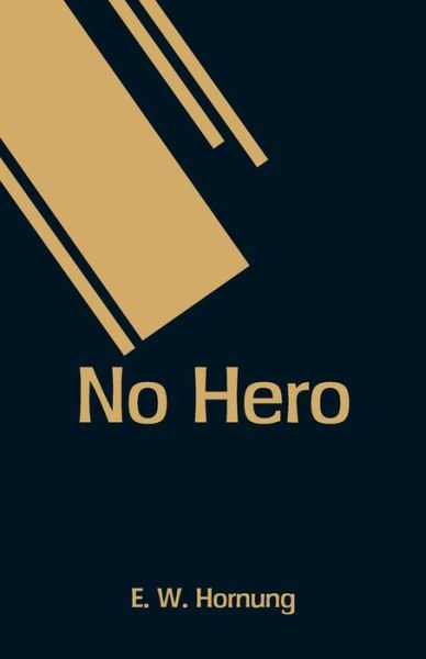 Cover for E. W. Hornung · No Hero (Paperback Book) (2018)