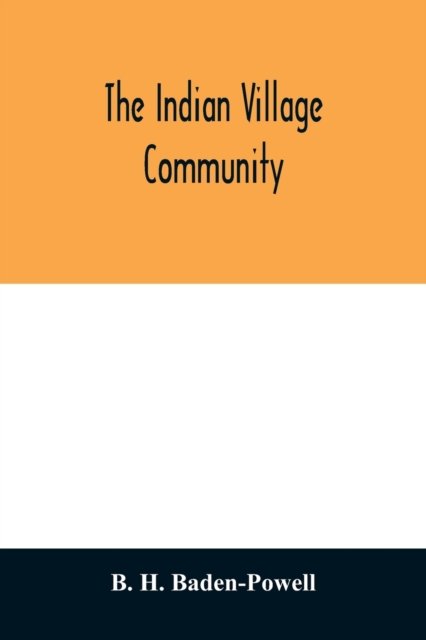 Cover for B H Baden-Powell · The Indian village community (Paperback Book) (2020)