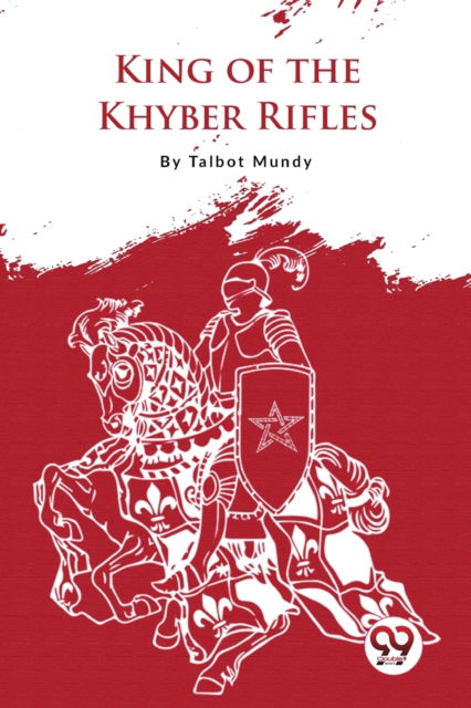 Cover for Talbot Mundy · King-Of the Khyber Rifles (Paperback Book) (2022)