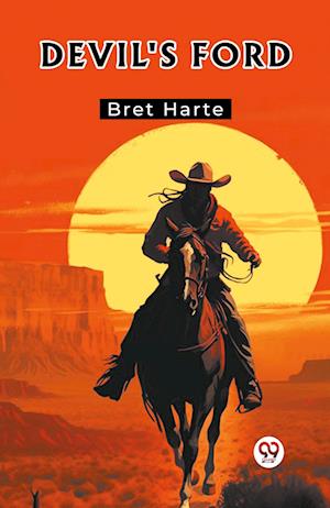 Cover for Bret Harte · Devil's Ford (Paperback Book) (2024)