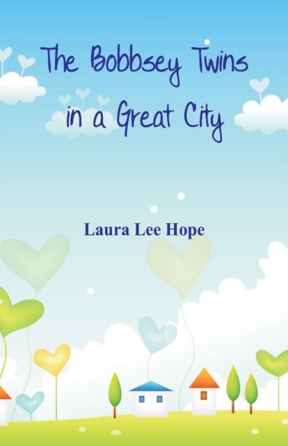 Cover for Laura Lee Hope · The Bobbsey Twins in a Great City (Paperback Book) (2018)