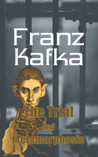 Cover for Franz Kafka · The Trial and Metamorphosis (Taschenbuch) (2021)