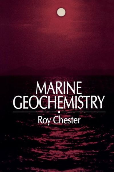 Roy Chester · Marine Geochemistry (Taschenbuch) [Softcover reprint of the original 1st ed. 1990 edition] (2012)