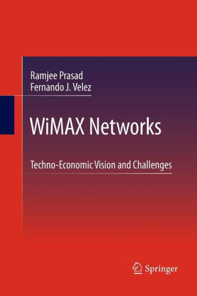 Cover for Ramjee Prasad · WiMAX Networks: Techno-Economic Vision and Challenges (Paperback Book) [2010 edition] (2014)