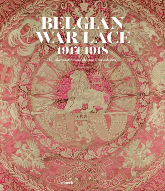 Ria Cooreman · Belgian War Lace 1914-1918: The Collection of the Royal Museums of Art and History (Hardcover Book) (2024)