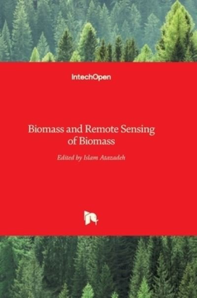 Cover for Islam Atazadeh · Biomass and Remote Sensing of Biomass (Hardcover Book) (2011)