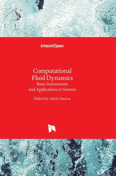 Cover for Adela Ionescu · Computational Fluid Dynamics: Basic Instruments and Applications in Science (Hardcover bog) (2018)