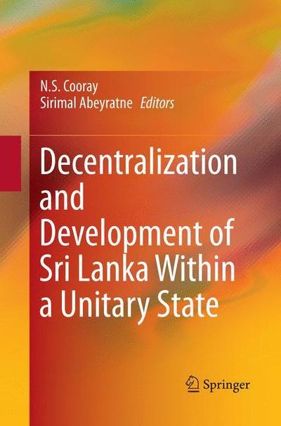 Decentralization and Development of Sri Lanka Within a Unitary State - - Books - Springer Verlag, Singapore - 9789811350900 - December 12, 2018