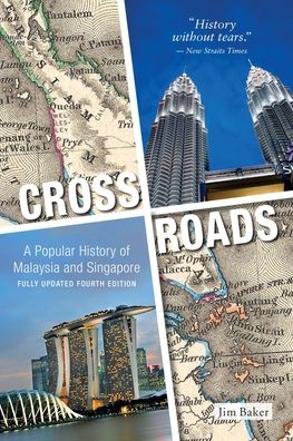 Cover for Jim Baker · Crossroads: A Popular History of Malaysia and Singapore (Paperback Book) [4th Fourth Edition, Fourth edition] (2020)