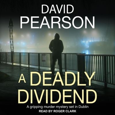 A Deadly Dividend - David Pearson - Music - TANTOR AUDIO - 9798200172900 - February 2, 2021