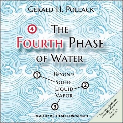 Cover for Gerald H Pollack · The Fourth Phase of Water (CD) (2019)