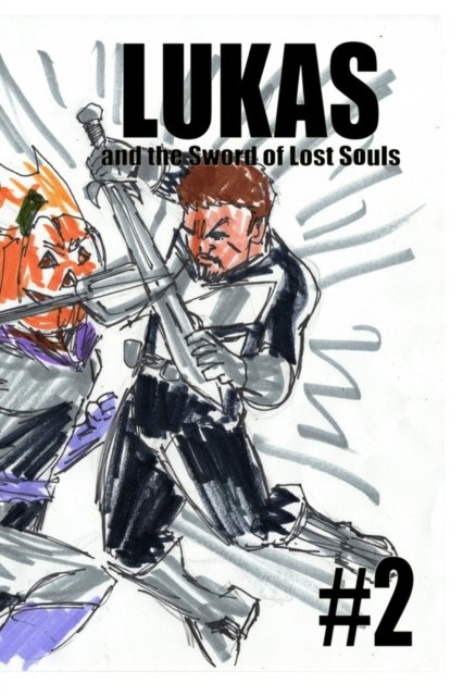 Cover for Jose L F Rodrigues · Lukas and the Sword of Lost Souls #2 (Paperback Book) (2022)
