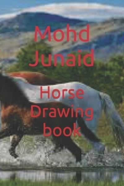 Cover for Mohd Junaid · Horse Drawing book (Paperback Book) (2022)