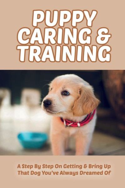 Cover for Marylee Rockstad · Puppy Caring &amp; Training (Paperback Book) (2021)