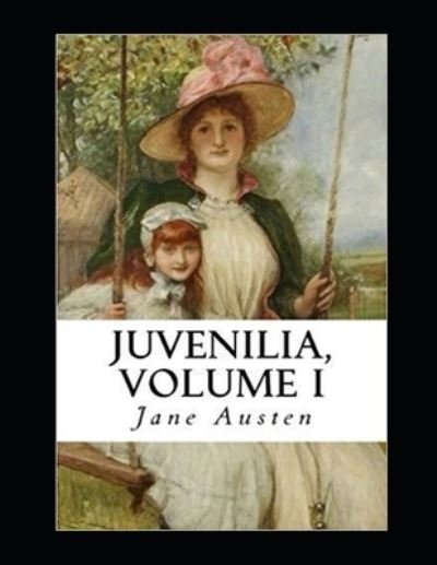 Cover for Jane Austen · Juvenilia - Volume I Illustrated (Paperback Book) (2021)