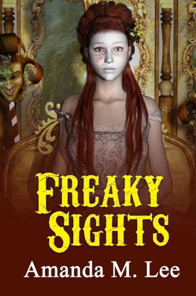 Freaky Sights - A Mystic Caravan Mystery - Amanda M Lee - Książki - Independently Published - 9798498074900 - 31 stycznia 2022