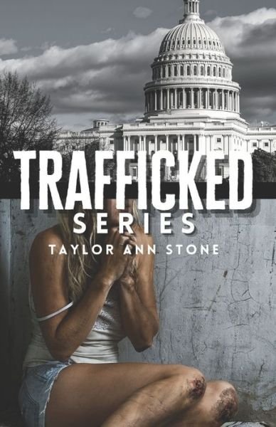 Cover for Taylor Ann Stone · Trafficked Series (Paperback Book) (2021)