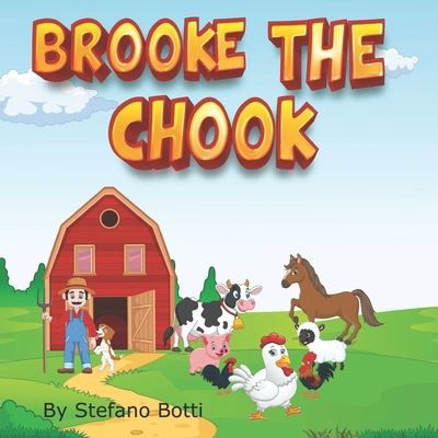 Cover for Botti Stefano Botti · Brooke The Chook - Brooke the Chook (Paperback Book) (2021)