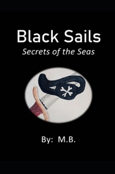 Cover for M B · Black Sails (Paperback Book) (2020)