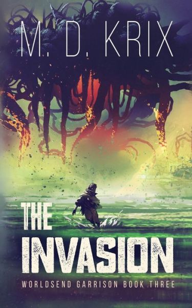 Cover for Krix Mike Dean Krix · The Invasion: Worldsend Garrison Book 3 - Worldsend Garrison (Paperback Book) (2021)