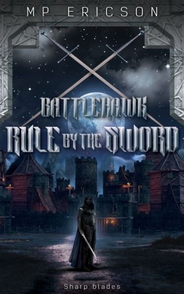Cover for Mp Ericson · Rule by the Sword - Battlehawk (Paperback Book) (2020)