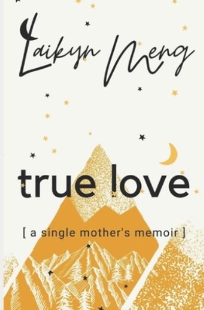 Cover for Laikyn Meng · True Love (Paperback Book) (2020)