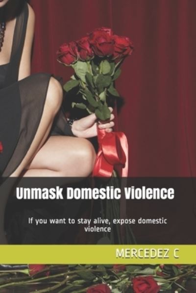 Cover for Mercedez C · Unmask Domestic Violence (Paperback Book) (2021)