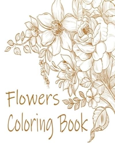 Cover for Adults Coloring Book · Flowers Coloring Book (Paperback Book) (2021)