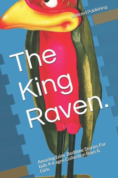 Cover for Wikland Publishing · The King Raven. (Paperback Book) (2020)