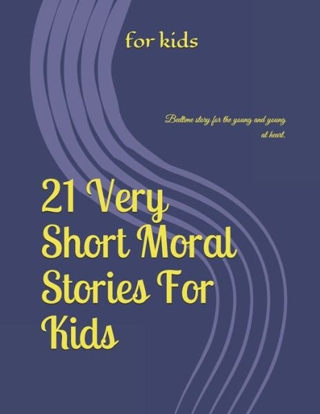 Cover for For Kids · 21 Stories Moral For Kids (Paperback Bog) (2020)