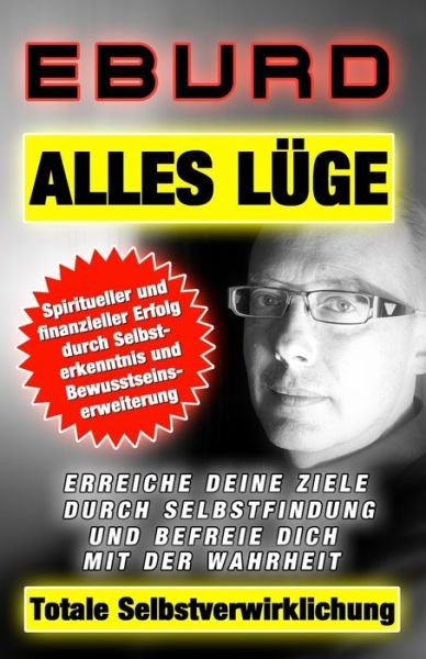 Cover for Eburd · Alles Luge Totale Selbstverwirklichung (Taschenbuch) (2020)