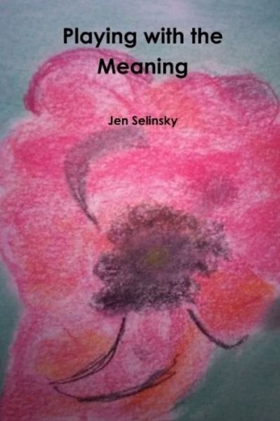 Cover for Jen Selinsky · Playing with the Meaning (Paperback Book) (2020)