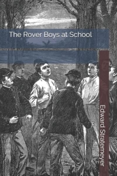Cover for Edward Stratemeyer · The Rover Boys at School (Paperback Book) (2021)