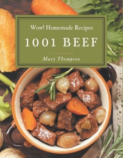 Cover for Mary Thompson · Wow! 1001 Homemade Beef Recipes (Paperback Book) (2020)