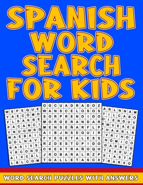 Cover for Aelk Activity · Spanish Word Search For Kids: Word Search for Kids Ages 8-10 To Learn Vocabulary, Practice Spelling, and Improve Reading Skills - 50 Spanish Puzzles with answers (Paperback Bog) (2021)