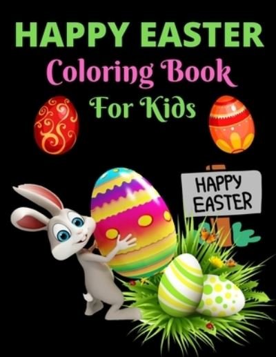 Cover for Trendy Coloring · Happy Easter Coloring Book For Kids: A Big Collection of Fun and Easy Happy Easter Eggs Coloring Pages for Kids, Toddlers and Preschool (Paperback Bog) (2021)