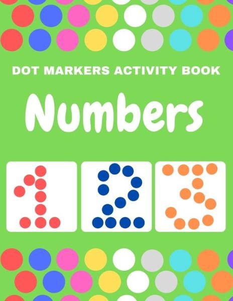 Cover for Kid King Books · Dot Markers Activity Book Numbers (Paperback Book) (2021)