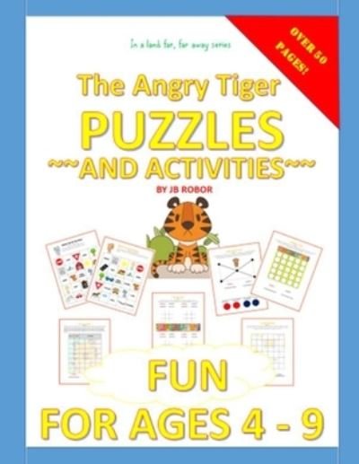 Cover for Jb Robor · The Angry Tiger Puzzles and Activities Book (Paperback Book) (2021)