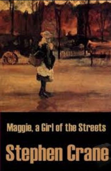 Cover for Stephen Crane · Maggie, a Girl of the Streets Illustrated (Taschenbuch) (2021)