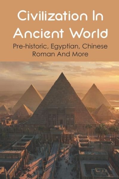 Cover for Blaine Pflugradt · Civilization In Ancient World (Taschenbuch) (2021)