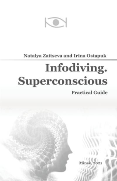 Cover for Irina Ostapuk · Infodiving. Superconscious: Practical Guide (Paperback Book) (2021)