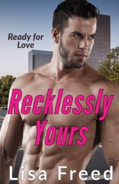 Cover for Lisa Freed · Recklessly Yours: Age Gap Instalove Romance - Yours (Paperback Book) (2022)