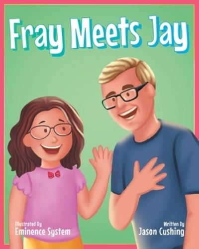 Cover for Jason Cushing · Fray Meets Jay (Paperback Book) (2022)